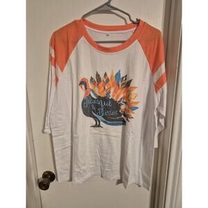 Thankful and Blessed Turkey 3/4 sleeve tshirt-Size 2XL-NWOT